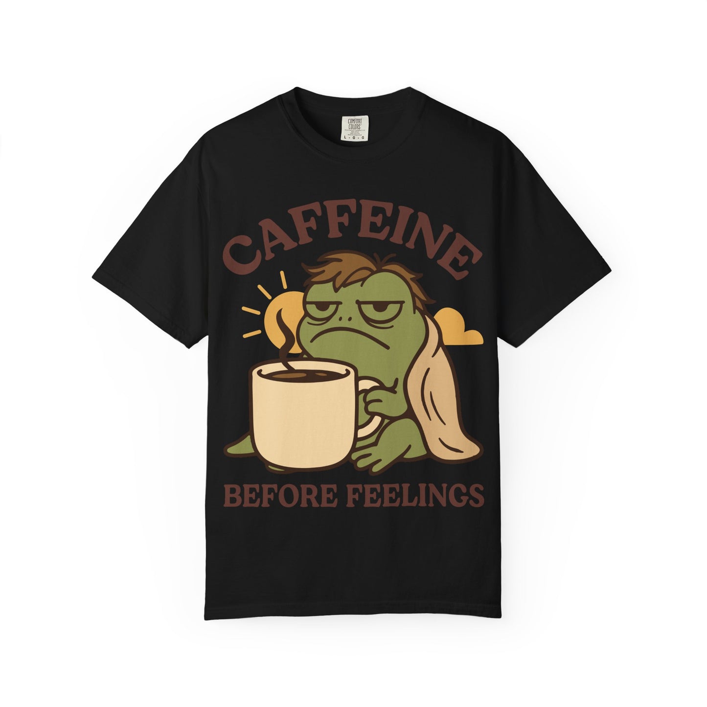 The Za Affect Caffeine Before Feelings T-Shirt
